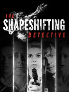 The Shapeshifting Detective Steam Key GLOBAL